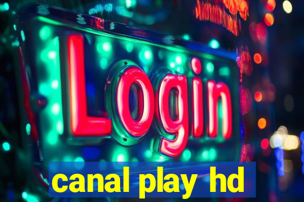 canal play hd